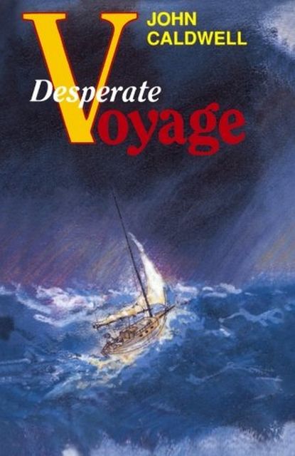 Desperate Voyage, John Caldwell