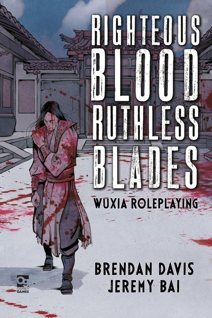 Righteous Blood, Ruthless Blades, Brendan Davis, Jeremy Bai