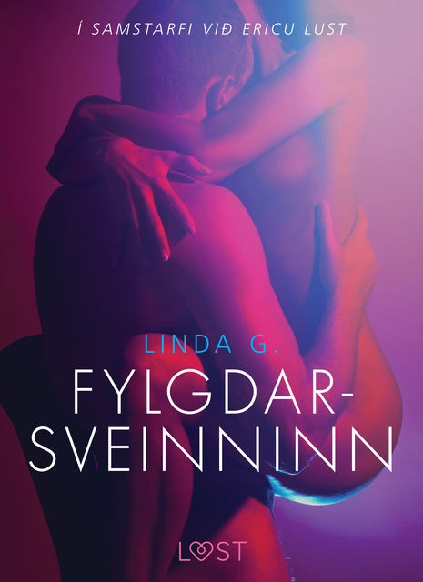 Fylgdarsveinninn – Erótísk smásaga, Linda G