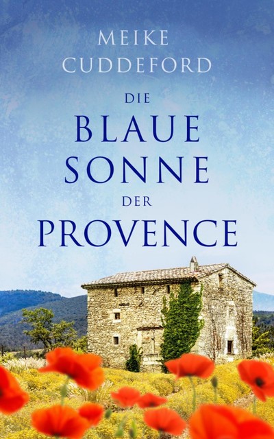 Die blaue Sonne der Provence, Meike Cuddeford