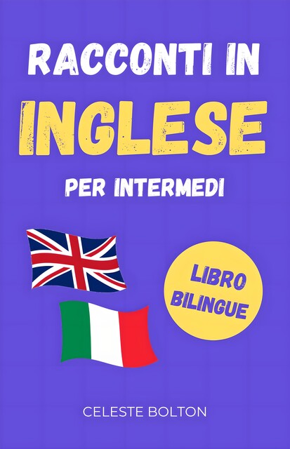 Racconti In Inglese Per Intermedi, Celeste Bolton