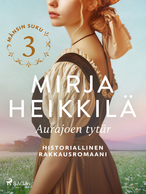 Aurajoen tytär, Mirja Heikkilä