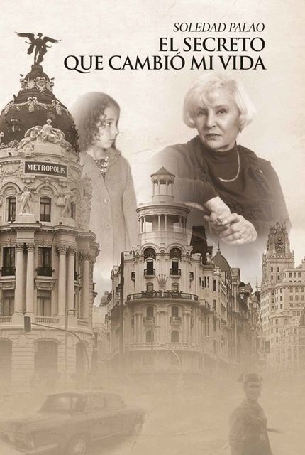 El secreto que cambió mi vida (Spanish Edition), Soledad Palao Sirés