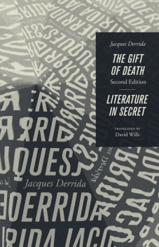 The Gift of Death, Second Edition & Literature in Secret, Jacques Derrida