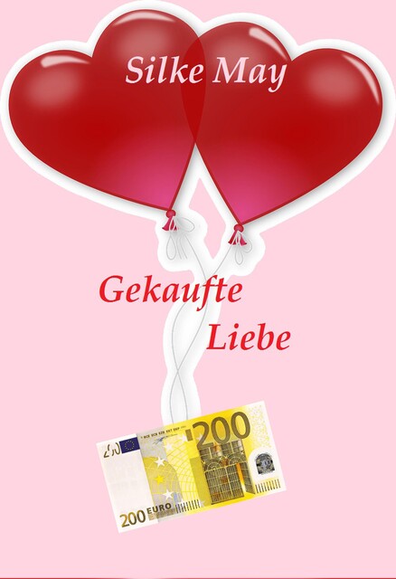 Gekaufte Liebe, Silke May