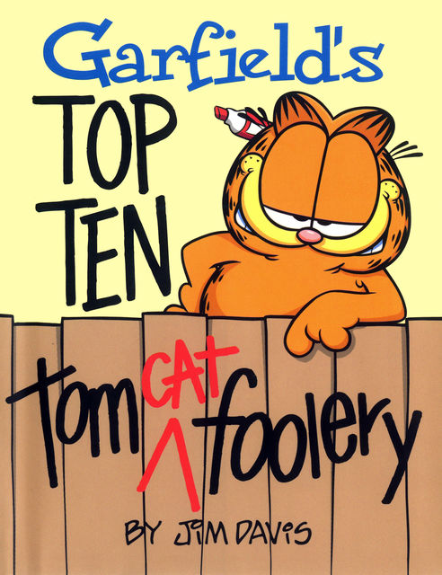 Garfield's Top Ten Tom(cat) Foolery, Jim Davis