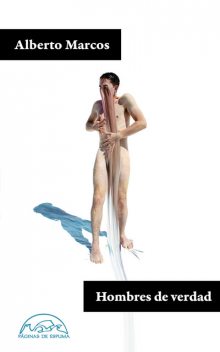Hombres de verdad, Alberto Marcos