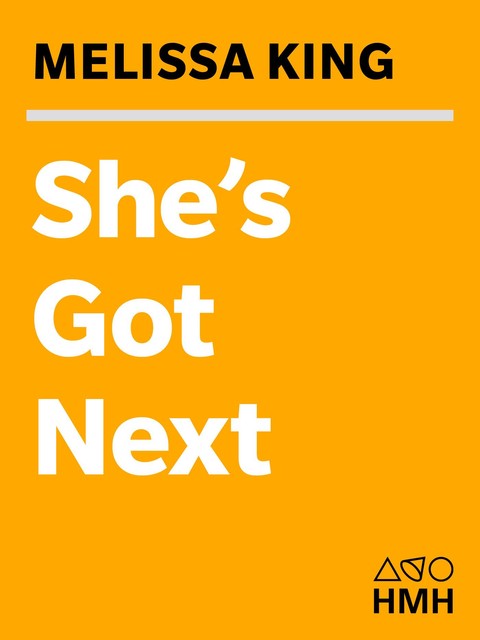 She's Got Next, Melissa King