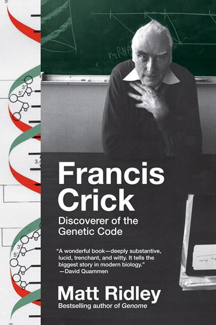 Francis Crick, Matt Ridley