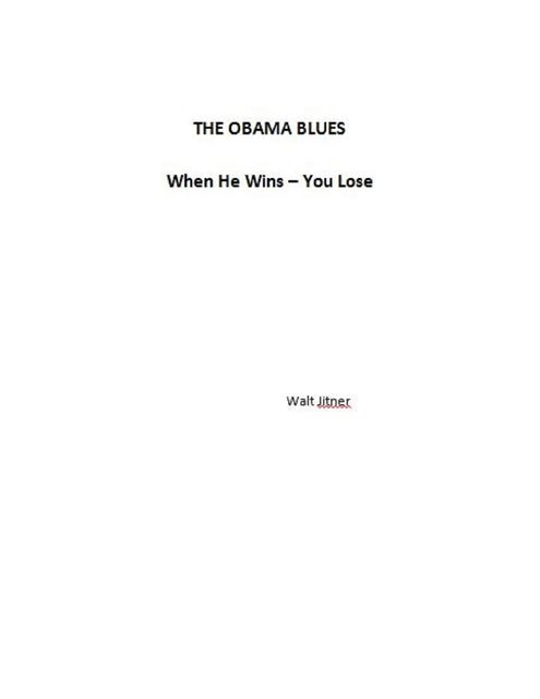 The Obama Blues, Walt Jitner