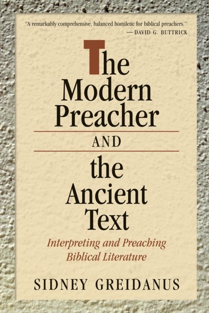 Modern Preacher and the Ancient Text, Sidney Greidanus
