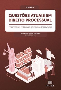 Questões atuais em Direito Processual, Guilherme César Pinheiro
