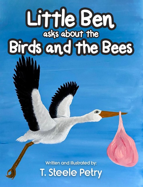 Little Ben asks about the Birds and the Bees, T Steele Petry