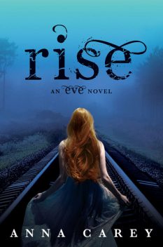 Rise, Anna Carey