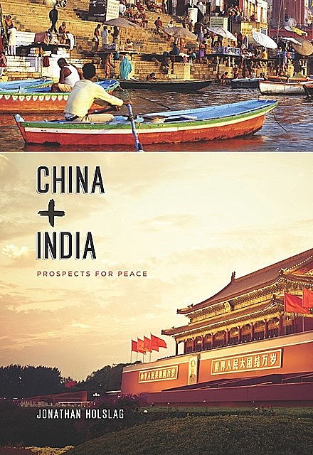 China and India, Jonathan Holslag