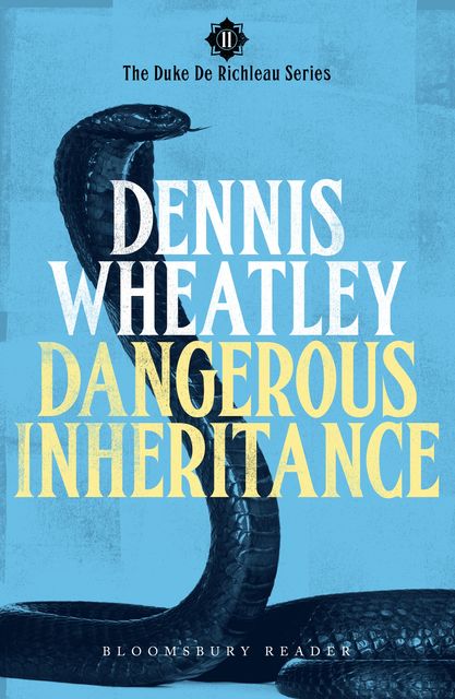 Dangerous Inheritance, Dennis Wheatley
