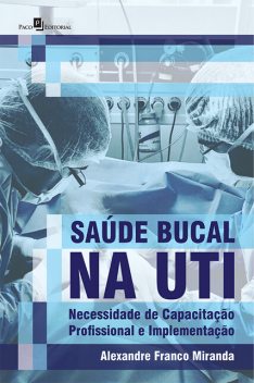 Saúde Bucal na UTI, Alexandre Franco Miranda