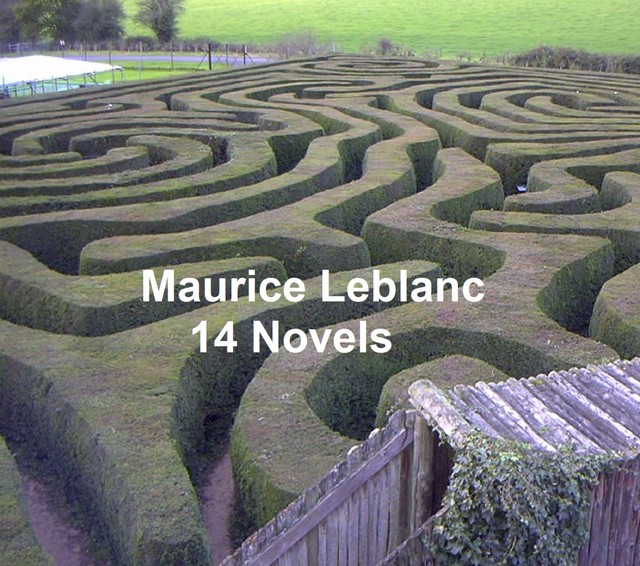 Maurice Leblanc: 14 Novels, Maurice Leblanc