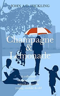 Champagne & Lemonade, John A.D. Hickling