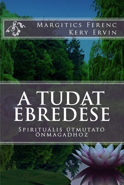 A tudat ébredése, Margitics Ferenc, Kery Ervin