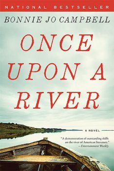 Once Upon a River, Bonnie Jo Campbell