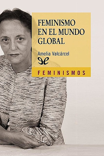 Feminismo en el mundo global, Amelia Valcárcel