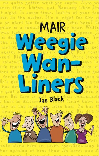 Mair Weegie Wan-Liners, Ian Black