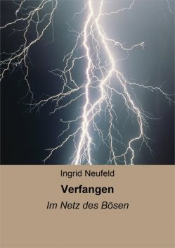 Verfangen, Ingrid Neufeld