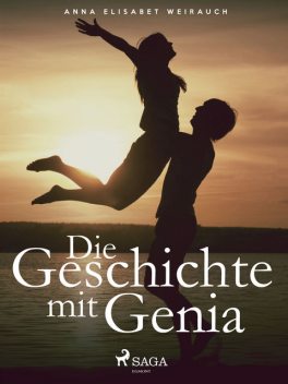 Die Geschichte mit Genia, Anna Elisabet Weirauch