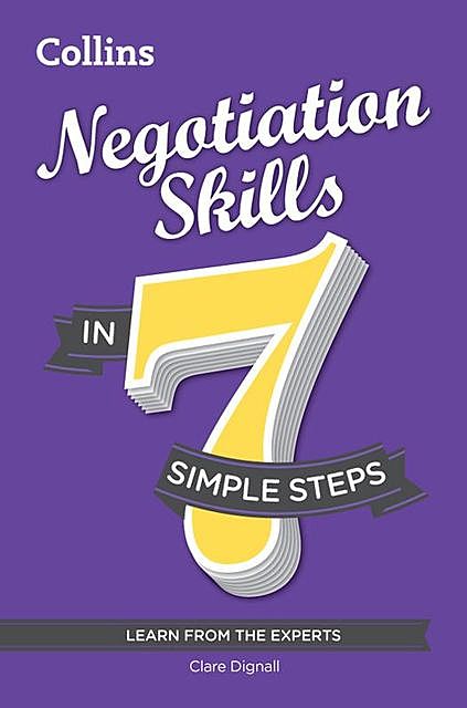 Negotiation Skills in 7 simple steps, Clare Dignall