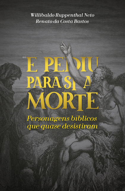 E pediu para si a morte, Renato da Costa Bastos, Willibaldo Ruppenthal Neto