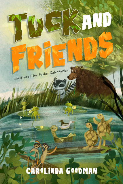 Tuck and Friends, Carolinda Goodman