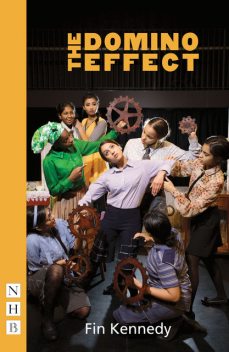 The Domino Effect (NHB Modern Plays), Fin Kennedy