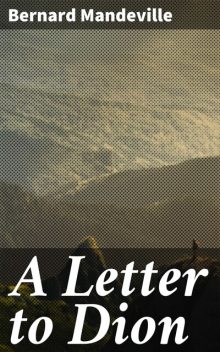 A Letter to Dion, Bernard Mandeville