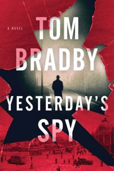 Yesterday's Spy, Tom Bradby