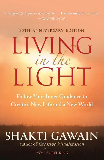 Living in the Light, 25th Anniversary Edition, Shakti Gawain