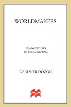 Worldmakers, Gardner Dozois