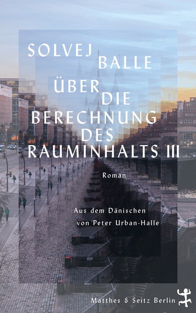 Über die Berechnung des Rauminhalts III, Solvej Balle