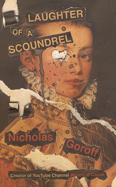 Laughter of a Scoundrel, Nicholas Goroff