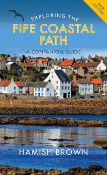 Exploring the Fife Coastal Path, Hamish Brown