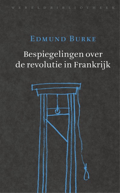 Bespiegelingen over de revolutie in Frankrijk, Edmund Burke