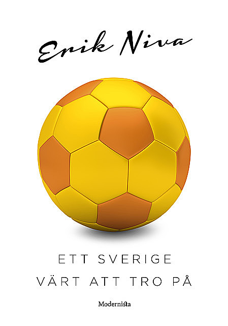 Ett Sverige värt att tro på, Erik Niva
