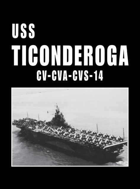 USS Ticonderoga – CV CVA CVS 14, Erik Parrent
