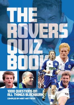 The Rovers Quiz Book, Mart Matthews