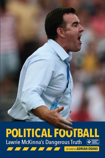 Political Football, Adrian Deans, Lawrie McKinna