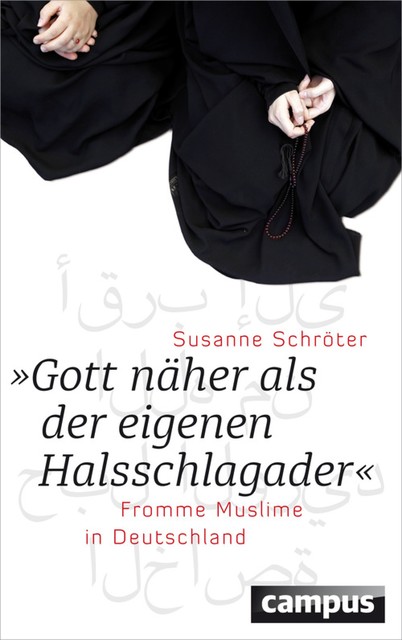 Gott näher als der eigenen Halsschlagader, Susanne Schröter