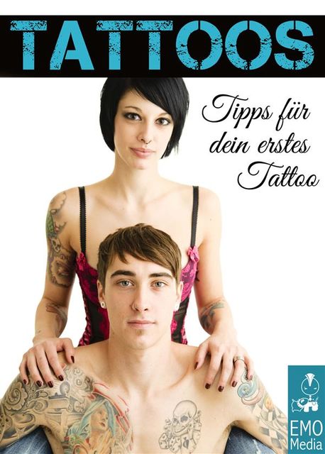 Tattoos – Tipps für dein erstes Tattoo. Gute Gründe für ein Tattoo. Eine kleine Entscheidungshilfe mit Pflege-Tipps für neue Tattoos, Mica Braumann