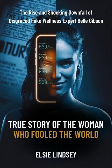 True Story of the Woman Who Fooled The World, Elsie Lindsey