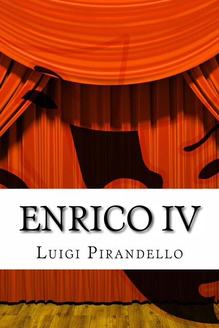 Enrico IV, Luigi Pirandello