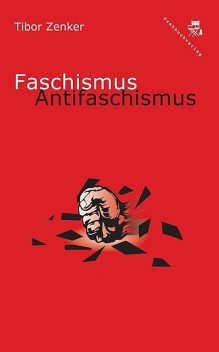Faschismus / Antifaschismus, Tibor Zenker